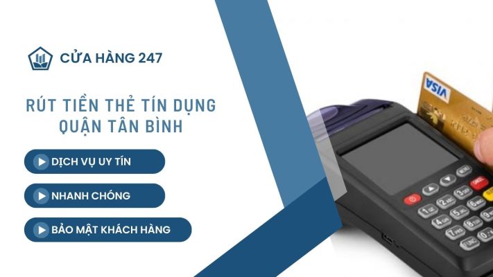 Rút Tiền Thẻ Tín Dụng Quận Tân Bình